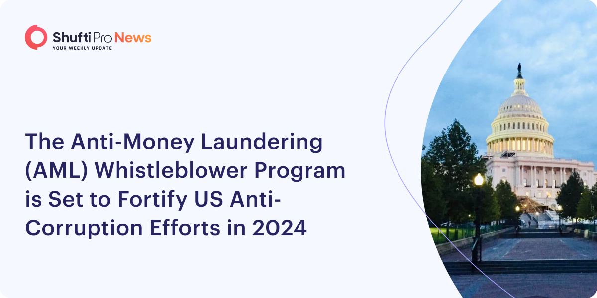 The Anti-Money Laundering (AML) Whistleblower Program is Set to Fortify US Anti-Corruption Efforts in 2024 Thumbnail
